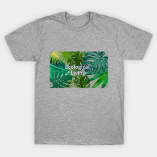 Eco-local living,palm treesummer, summertime, summer season T-Shirt